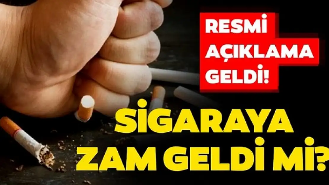 SİGARAYA ZAM İDDİALARINDAN SONRA RESMİ AÇIKLAMA GELDİ
