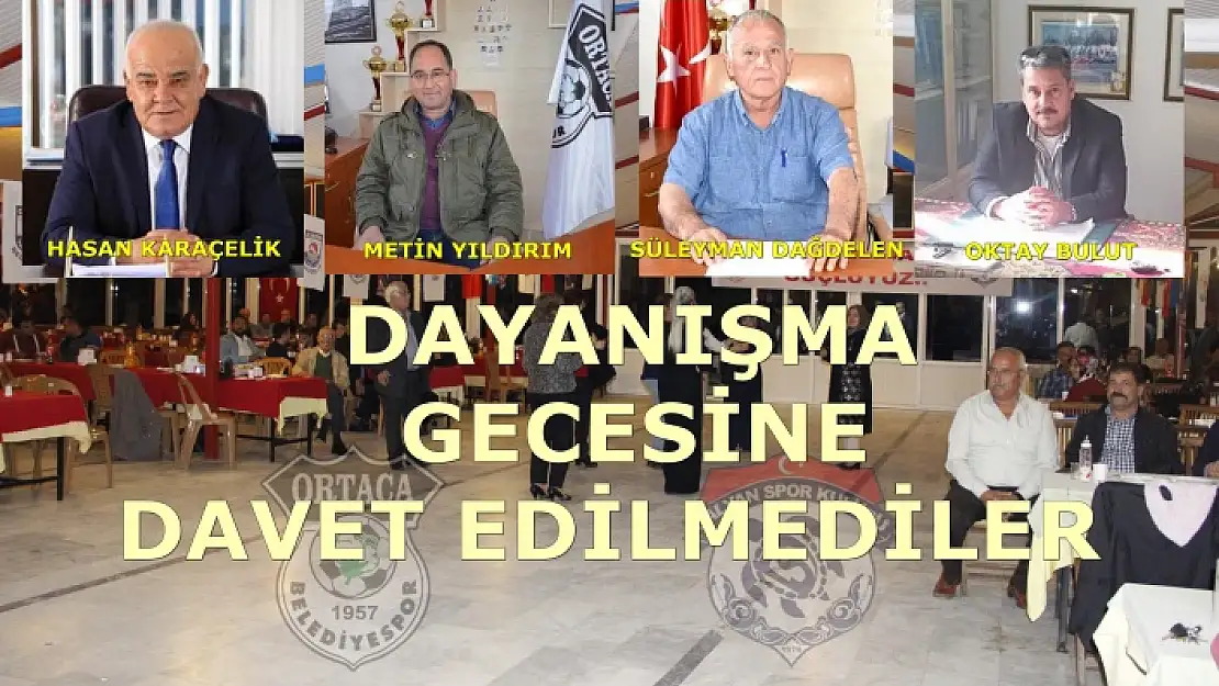 Dayanışma Gecesine Davet Edilmediler!