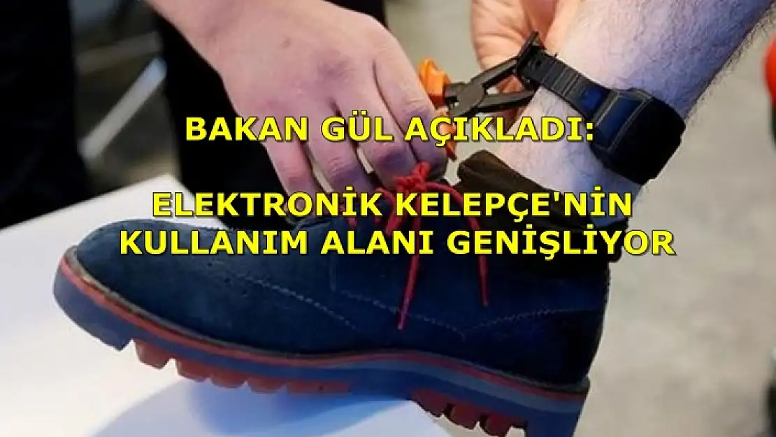 Elektronik Kelepçe'nin Uygulama Alanı Genişliyor