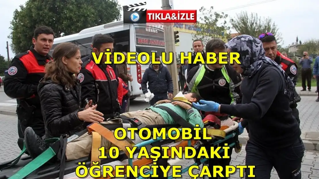 Fethiye'de 10 Yaşındaki Öğrenciye Otomobil Çarptı