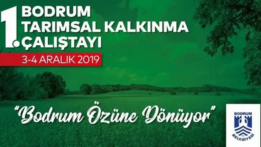 Bodrum Belediyesi 'I. Tarımsal Kalkınma Çalıştayı' Düzenliyor