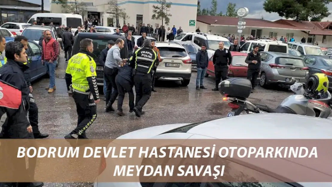 Bodrum Devlet Hastanesi'nde Meydan Savaşı!