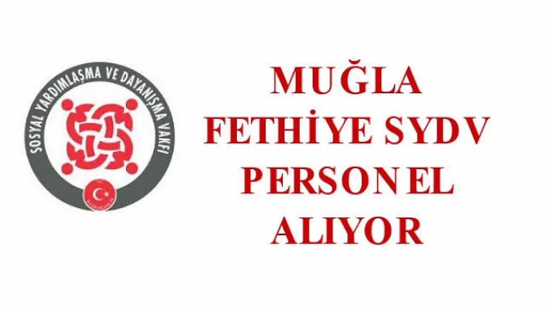 Fethiye SYDV Büro Görevlisi Alıyor!