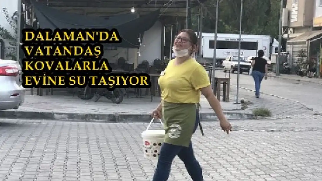 DALAMAN'DA SIK SIK YAŞANAN SU KESİNTİSİ VATANDAŞI İSYAN ETTİRDİ!