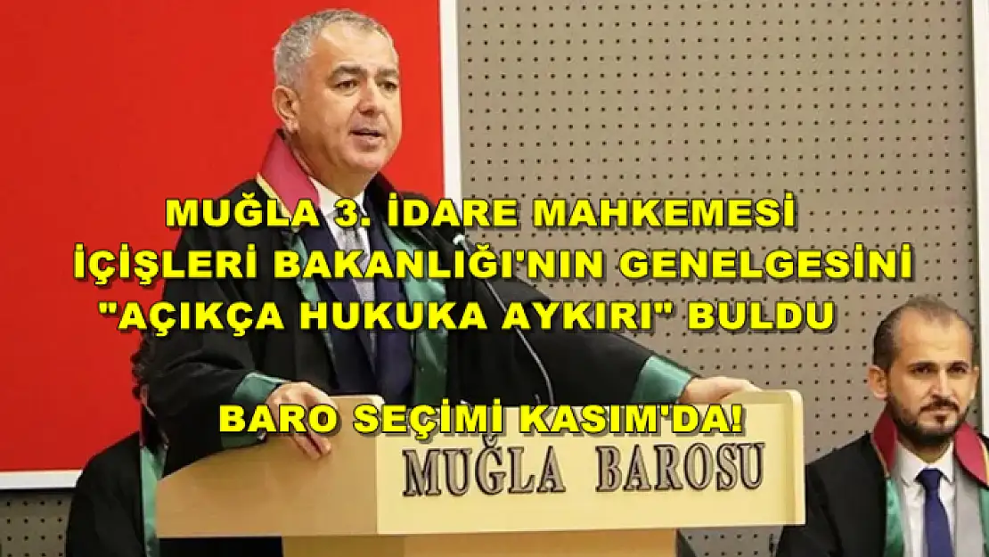 Muğla'da, İçişleri Bakanlığı'nın Genelgesine Durdurma Kararı!
