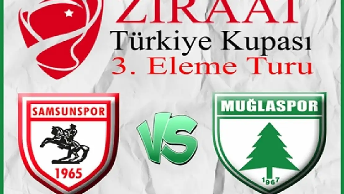 Ziraat Türkiye Kupası'nda Muğlaspor'un Rakibi Samsunspor Oldu