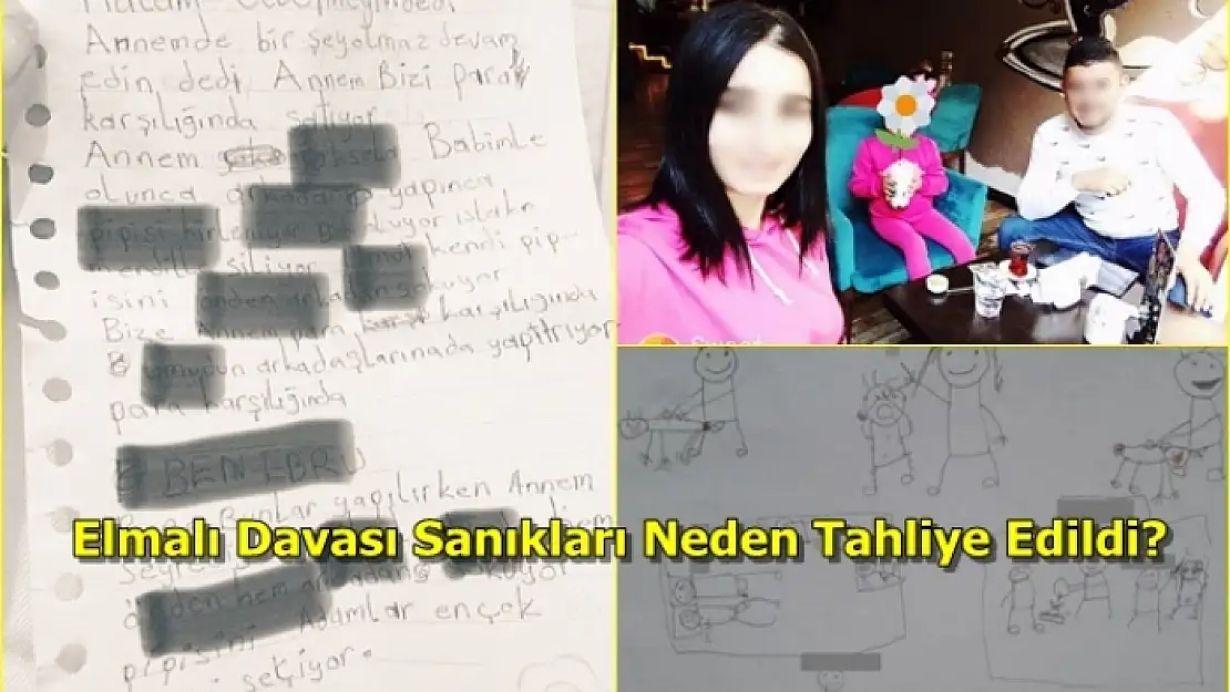 Elmalı Davası Türkiyeyi Ayağa Kaldırdı! 2 Küçük Çocuk İstismarı Resimlerle Anlattılar!
