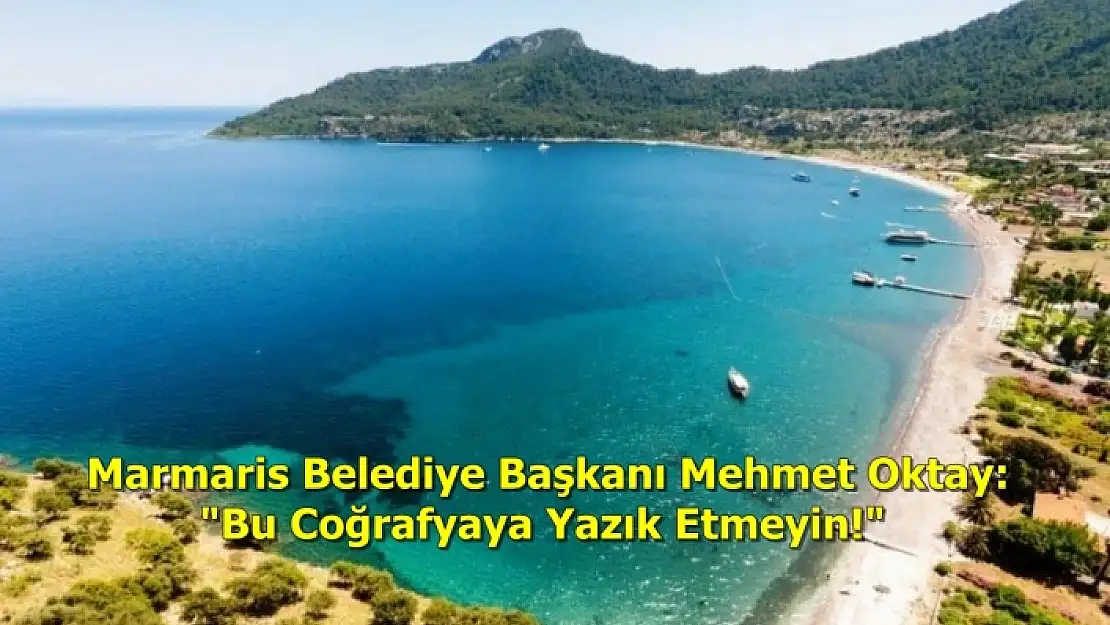 Marmaris'teki Kumlubük Koyunun İmara Açılmasına Tepkiye Çekti!