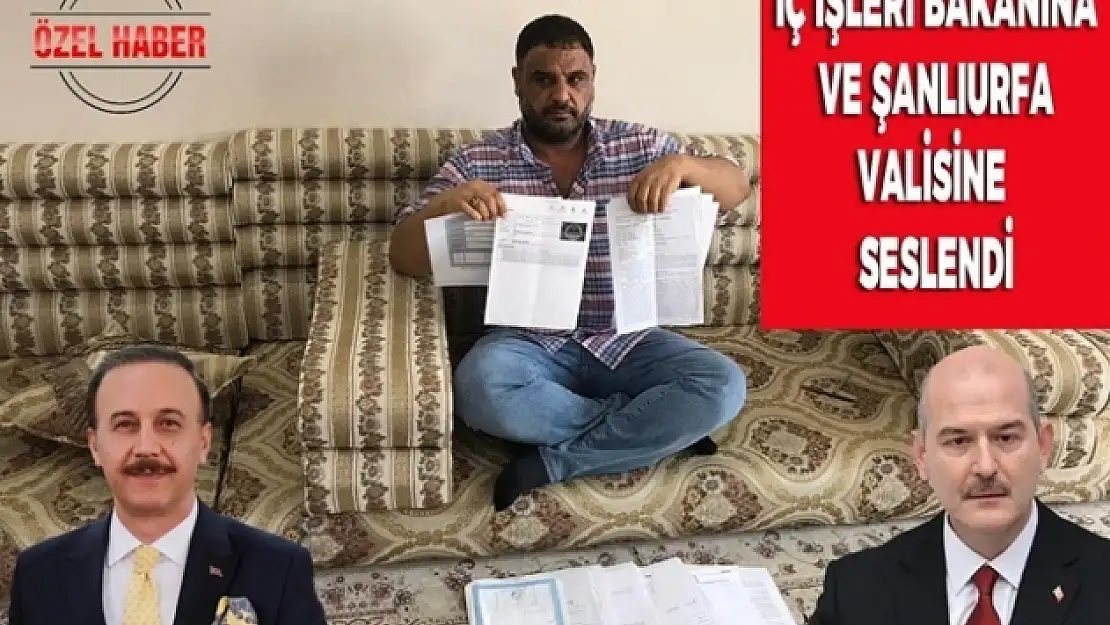 Tehdit Edilen İş Adamı İç İşleri Bakanına ve Şanlıurfa Valisi'ne Mektup Yazdı