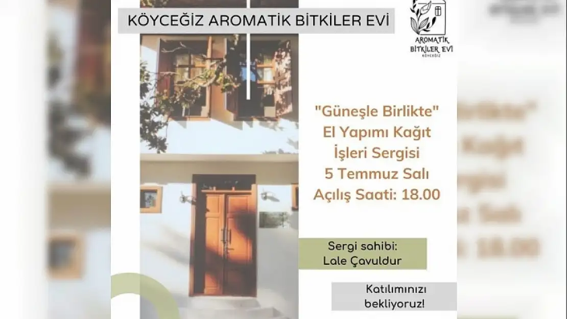Köyceğiz'de 'Güneşle Birlikte' İsimli Serginin Açılışı Yapılacak