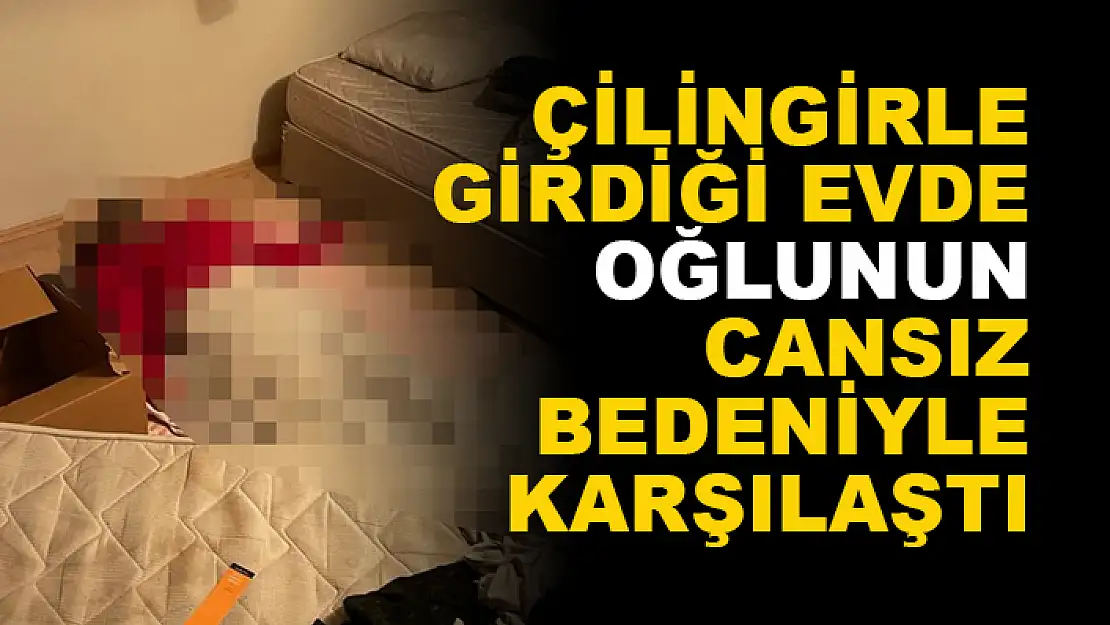 Babası Oğlunu Evinde Ölü Olarak Buldu