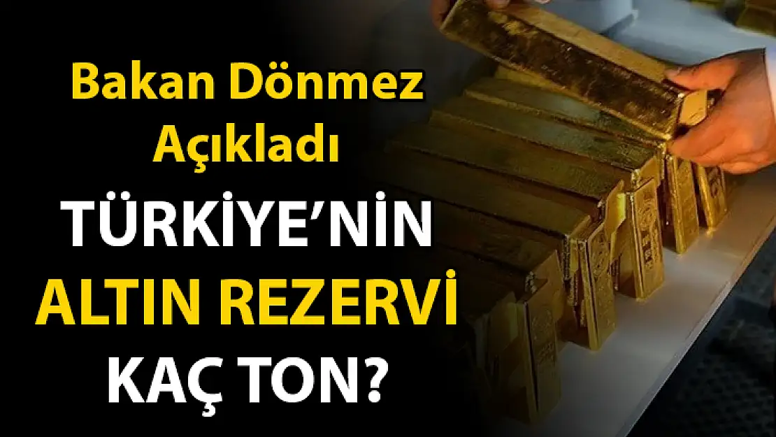 Bakan Fatih Dönmez Türkiye'nin Altın Rezervini Açıkladı