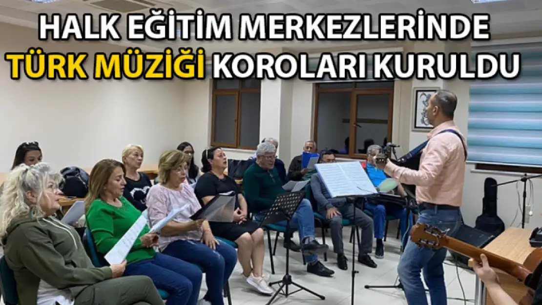 Muğla'nın 13 İlçesinde Türk Müziği Amatör Koroları Çalışmalara Başladı