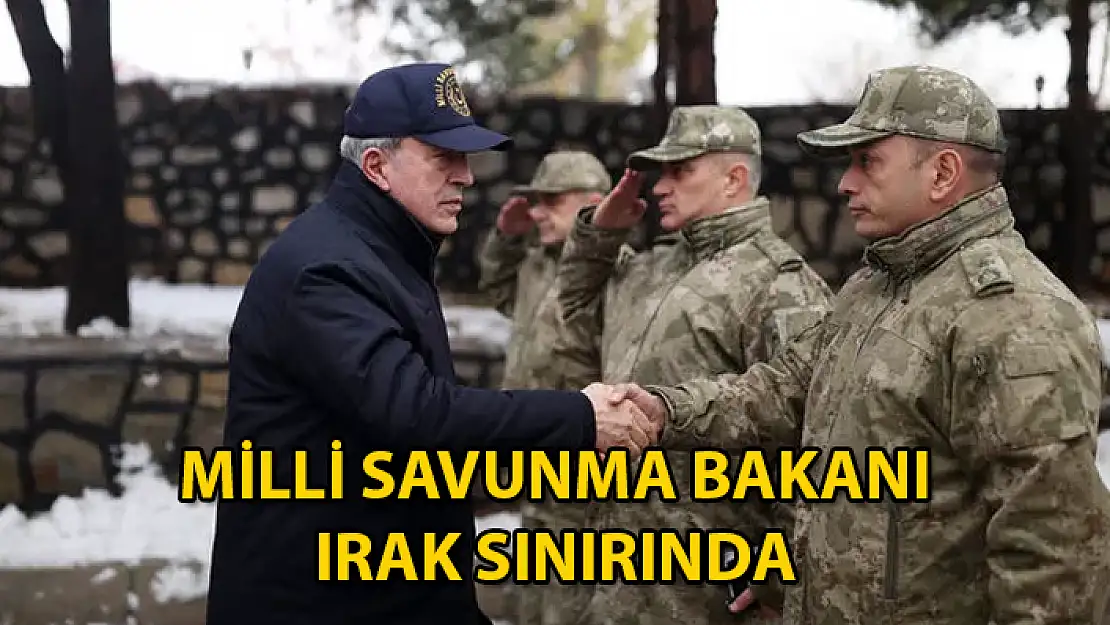 Bakan Akar ve Komutanlar Irak Sınırında