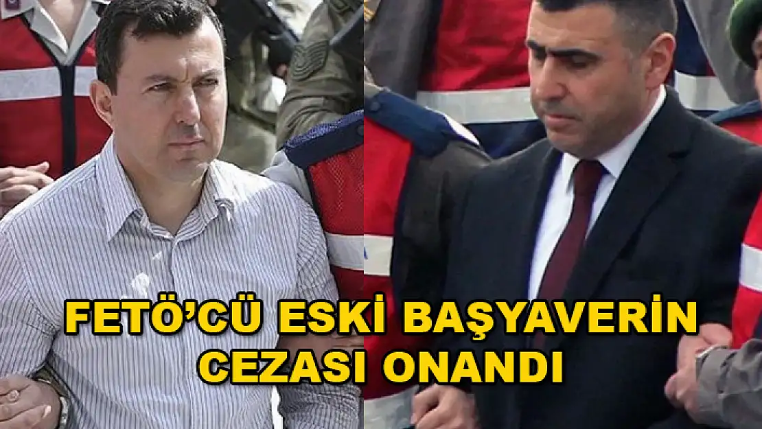 Cumhurbaşkanına Suikast Girişimi Davasında Eski Başyaver Yazıcı ile Üs Komutanına Verilen Ceza Onandı