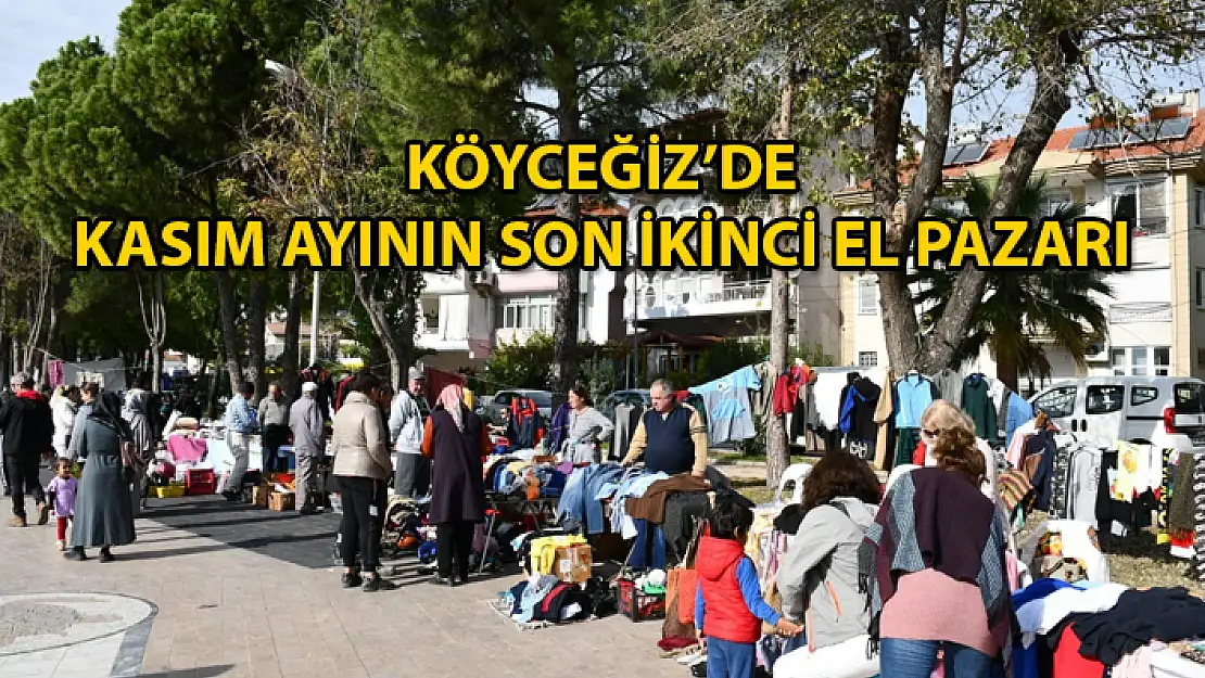 Köyceğiz İkinci El Pazarı Kasım Ayının Son Pazar Gününde de Kuruldu