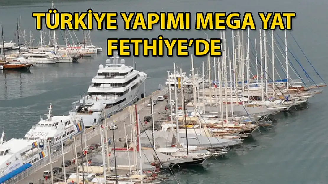 Mega Yat 'Victoria' Fethiye'de