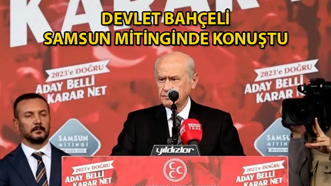 MHP Lideri Devlet Bahçeli Samsun'da Konuştu
