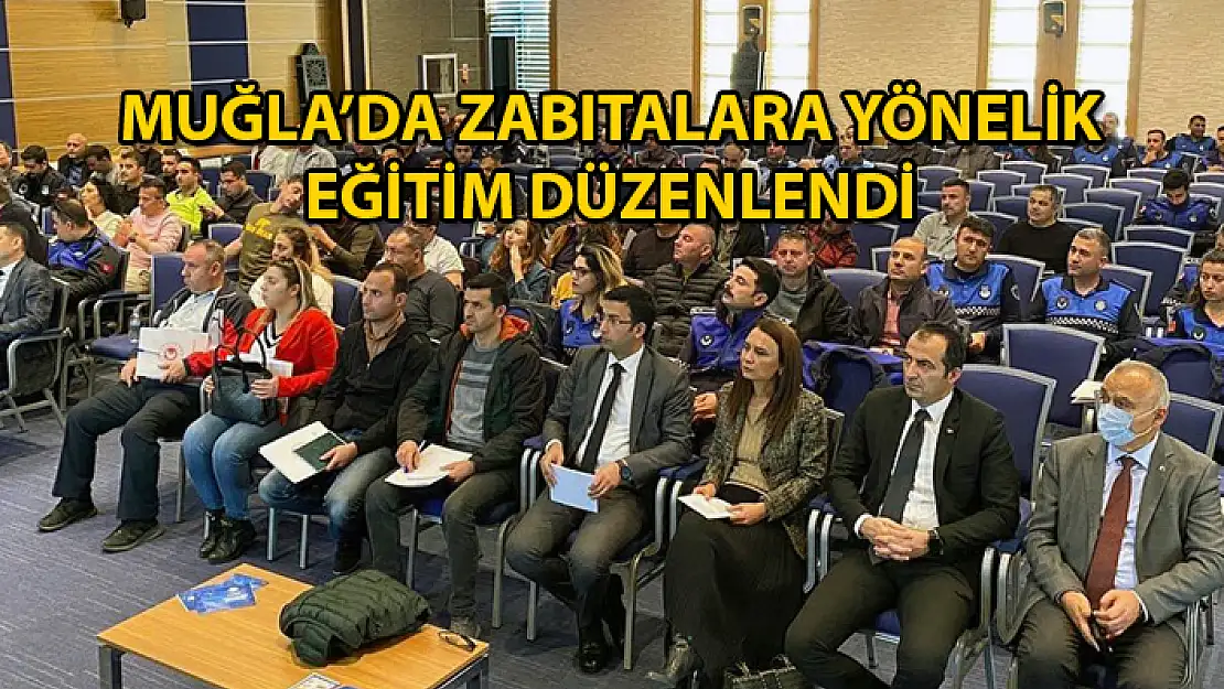 Muğla'da Zabıtalara Tüketicinin Korunması Eğitimi Verildi