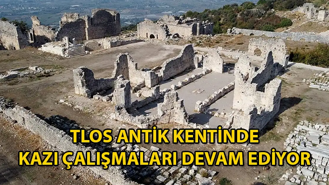 Tlos Antik Kenti'nde Kazı Çalışmaları Sürüyor