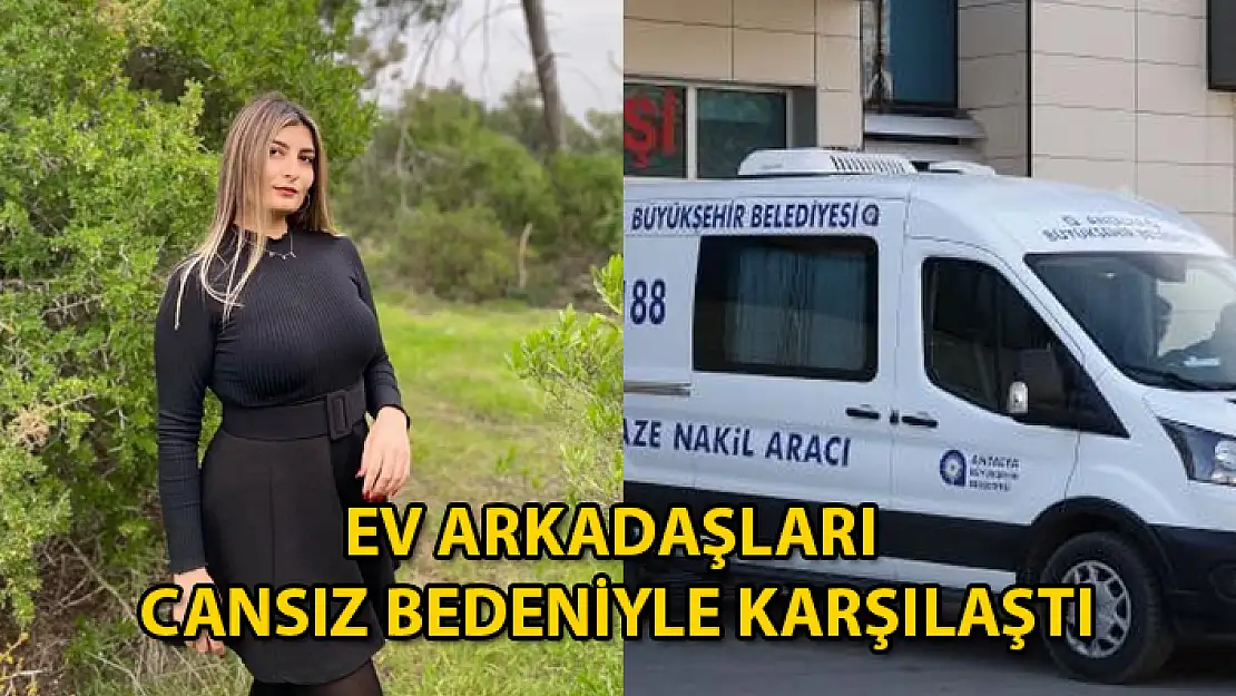 23 Yaşındaki Genç Kız Evinde Ölü Bulundu