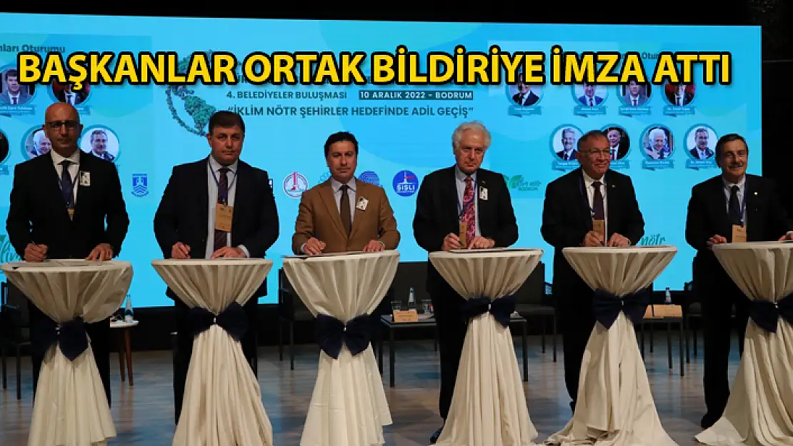 Bodrum'da Düzenlenen Belediyeler Buluşmasında Başkanlar Ortak Bildiri İmzaladı