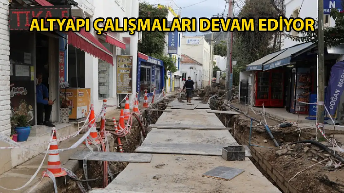 Bodrum Dere Sokak'taki Altyapı Çalışmaları Sürüyor
