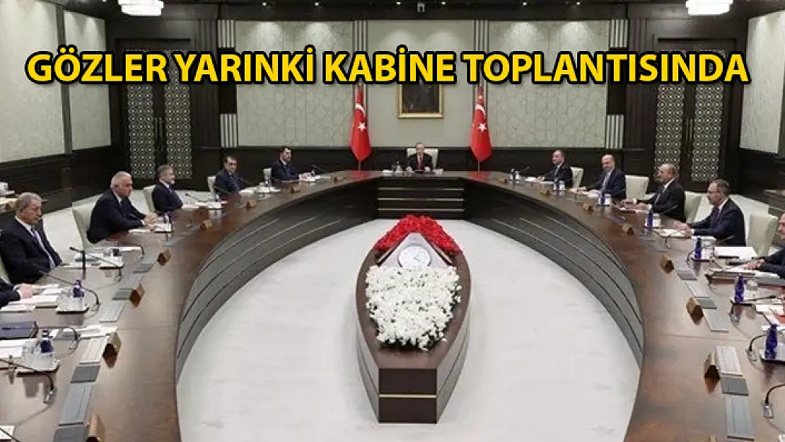 Cumhurbaşkanlığı Kabinesi Yarın Toplanıyor
