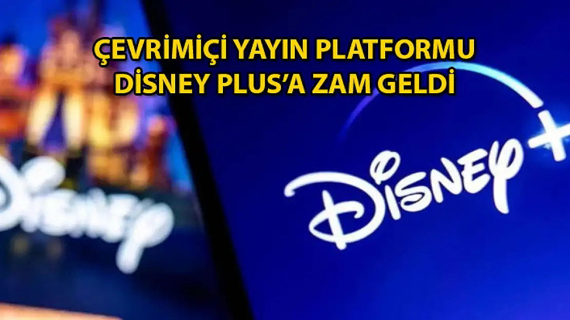 Disney Plus Türkiye Fiyatlarına Zam Yapıldı