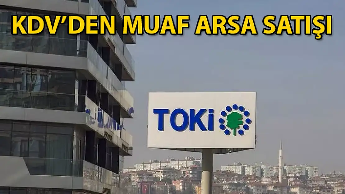 TOKİ'den Muğla'nın da Aralarında Olduğu 51 İlde Arsa Satışı