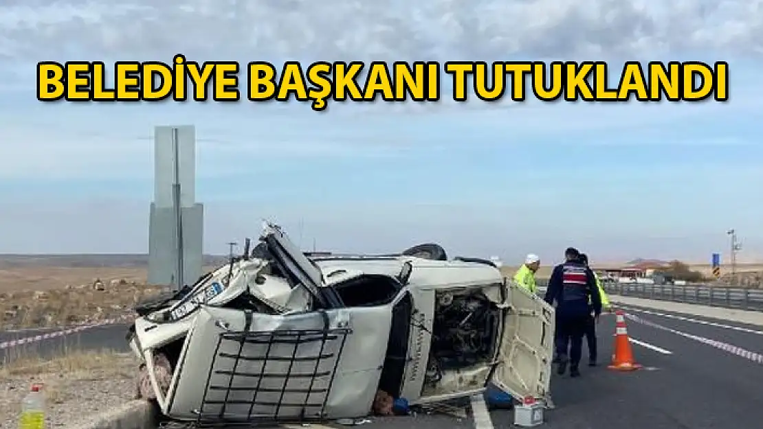 Trafik Kazasında Bir Kişinin Ölümüne Sebep Olan Belediye Başkanı Tutuklandı