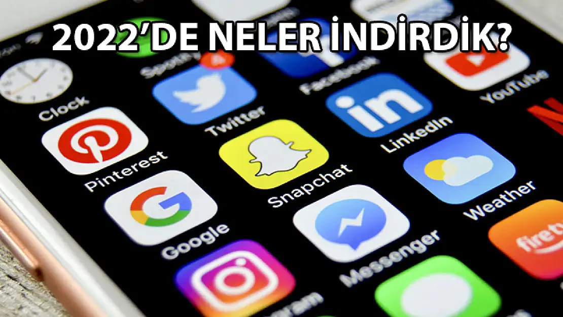 Türkiye'nin 2022 Yılı Mobil Uygulama Verileri Açıklandı