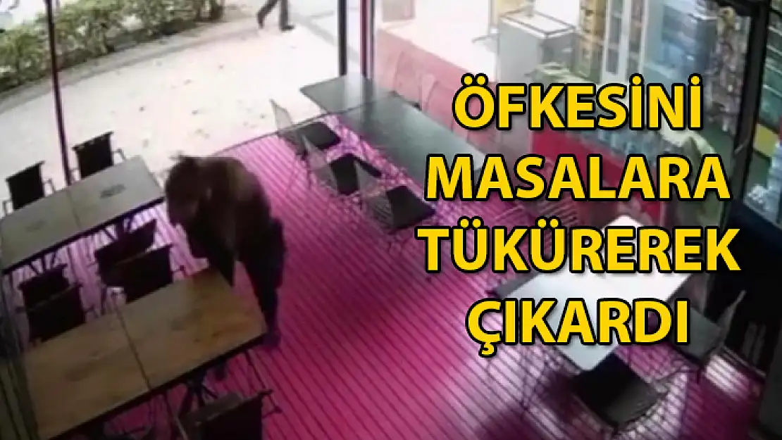 BAŞVURDUĞU İŞE ALINMAYINCA MASALARA TÜKÜRDÜ