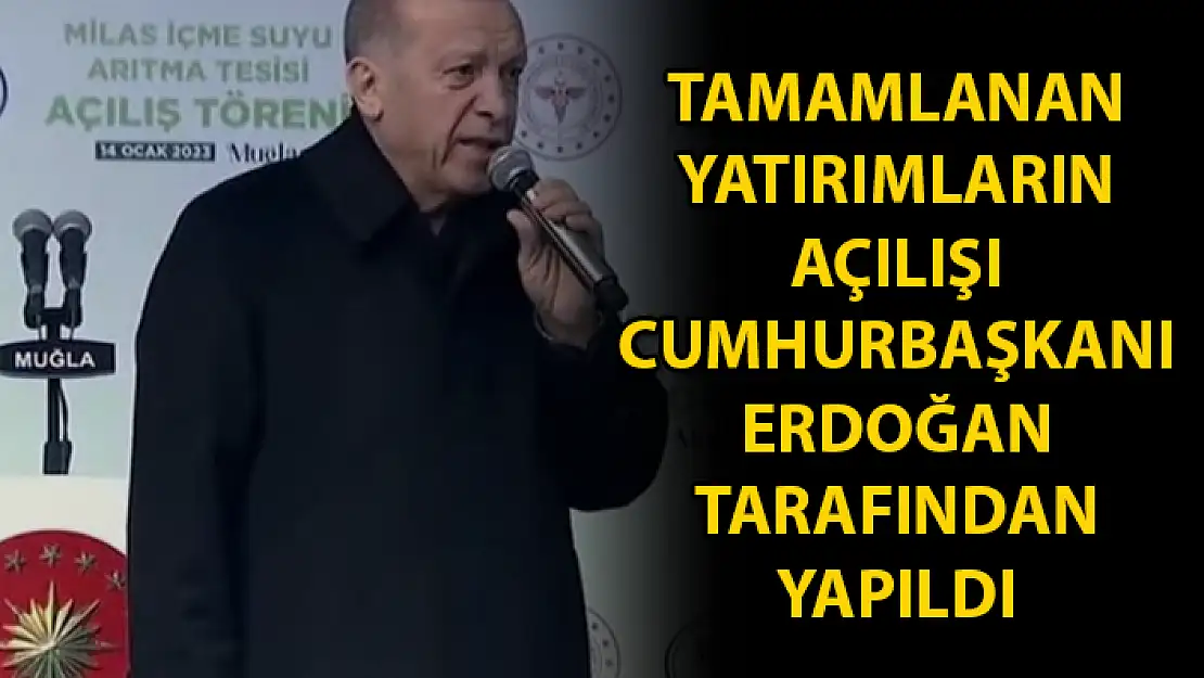 Cumhurbaşkanı Erdoğan Muğla'da Toplu Açılış Törenine Katıldı
