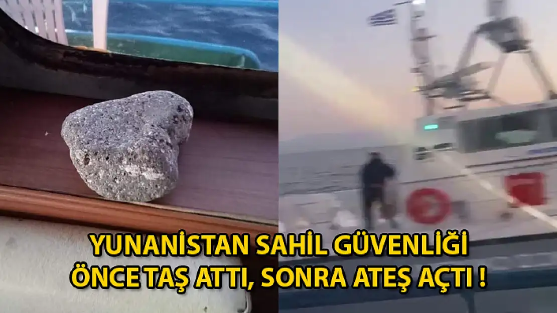 Ege Denizi'nde Türk Teknesine Yunan Sahil Güvenliğinden Taşlı ve Silahlı Taciz