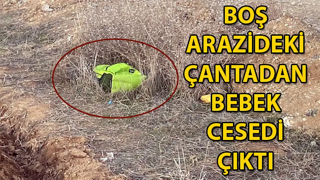 Kan Donduran Görüntü: Sırt Çantasında Bebek Cesedi Bulundu