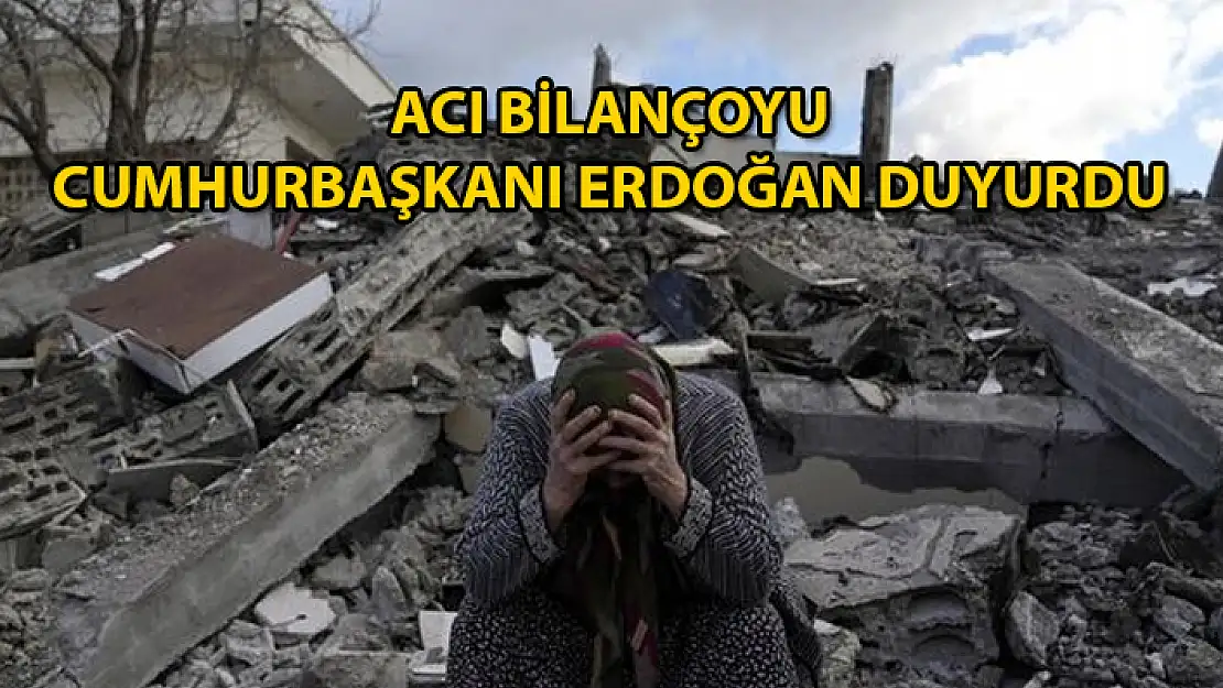 DEPREMDE HAYATINI KAYBEDENLERİN SAYISI 16 BİN 546'YA YÜKSELDİ