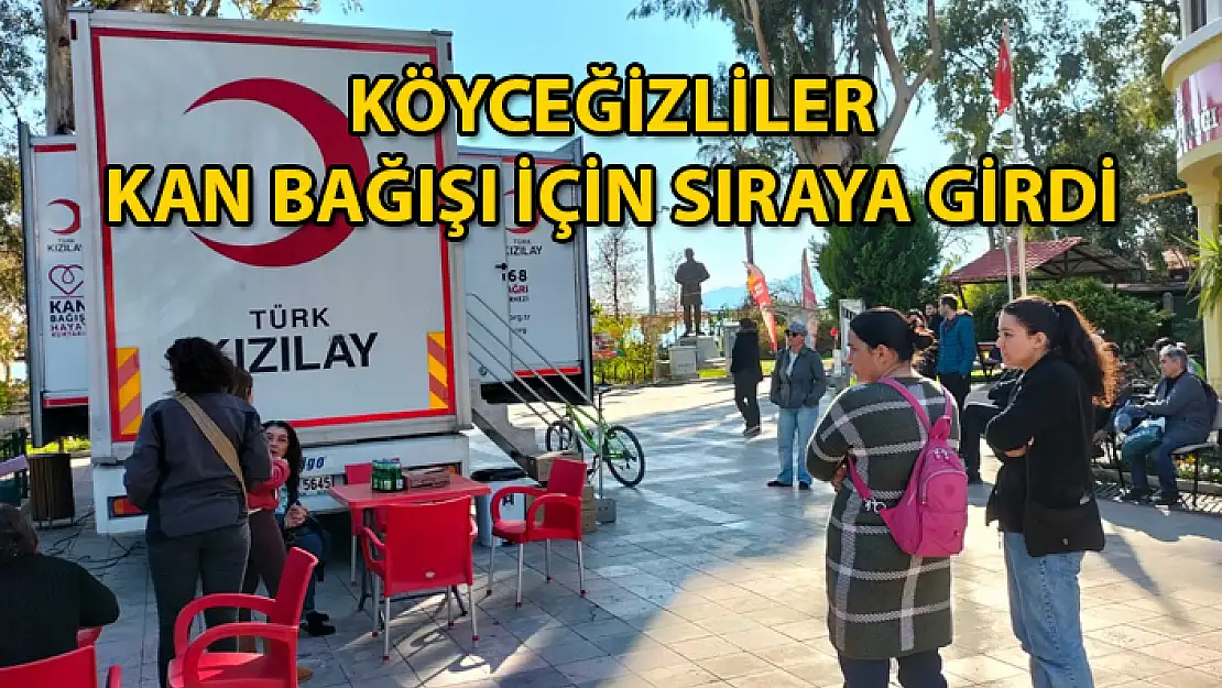 KIZILAY KAN BAĞIŞI KAMPANYASINA KÖYCEĞİZ'DE YOĞUN İLGİ