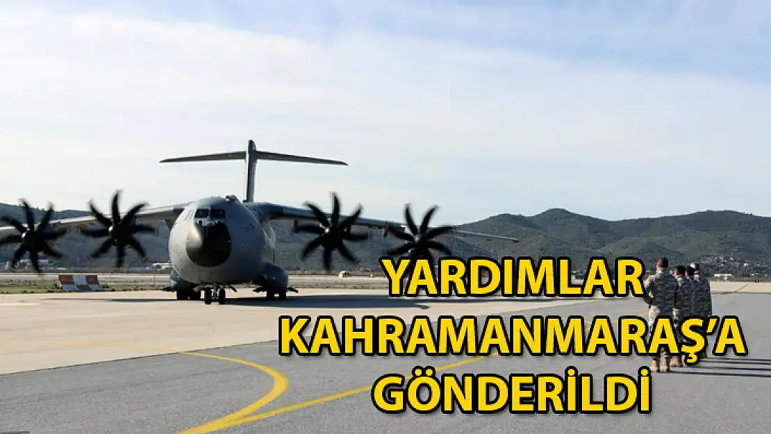 MUĞLA'DAN YARDIMLAR DEPREM BÖLGESİNE ASKERİ KARGO UÇAĞI İLE GÖNDERİLDİ