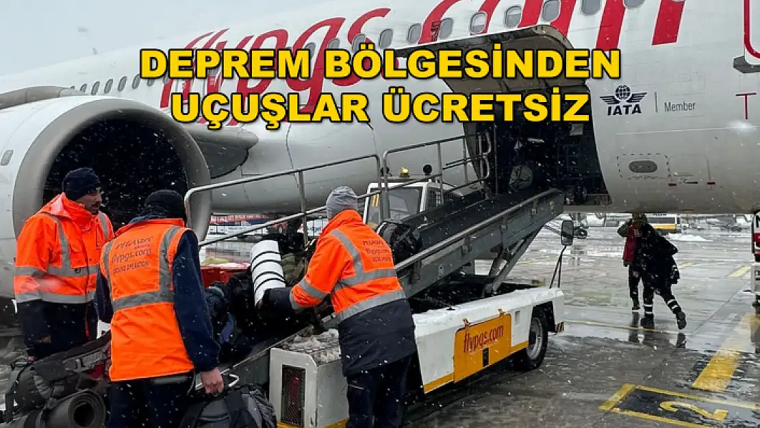 PEGASUS, DEPREM BÖLGESİNDEN UÇUŞLARI ÜCRETSİZ YAPTI