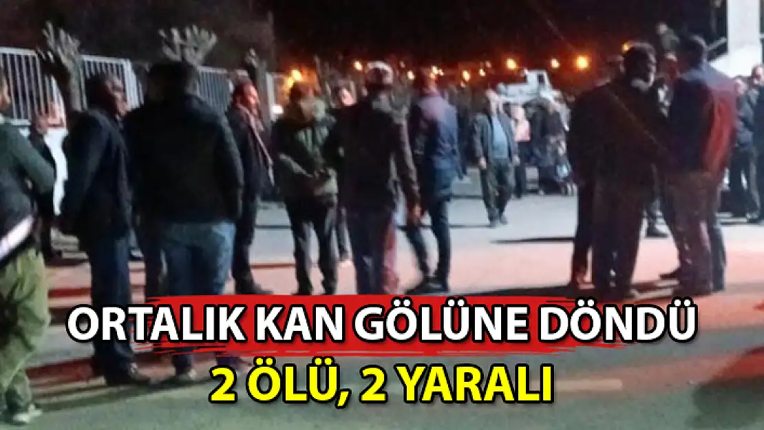 AİLELER ARASINDA SİLAHLI KAVGA: 2 ÖLÜ