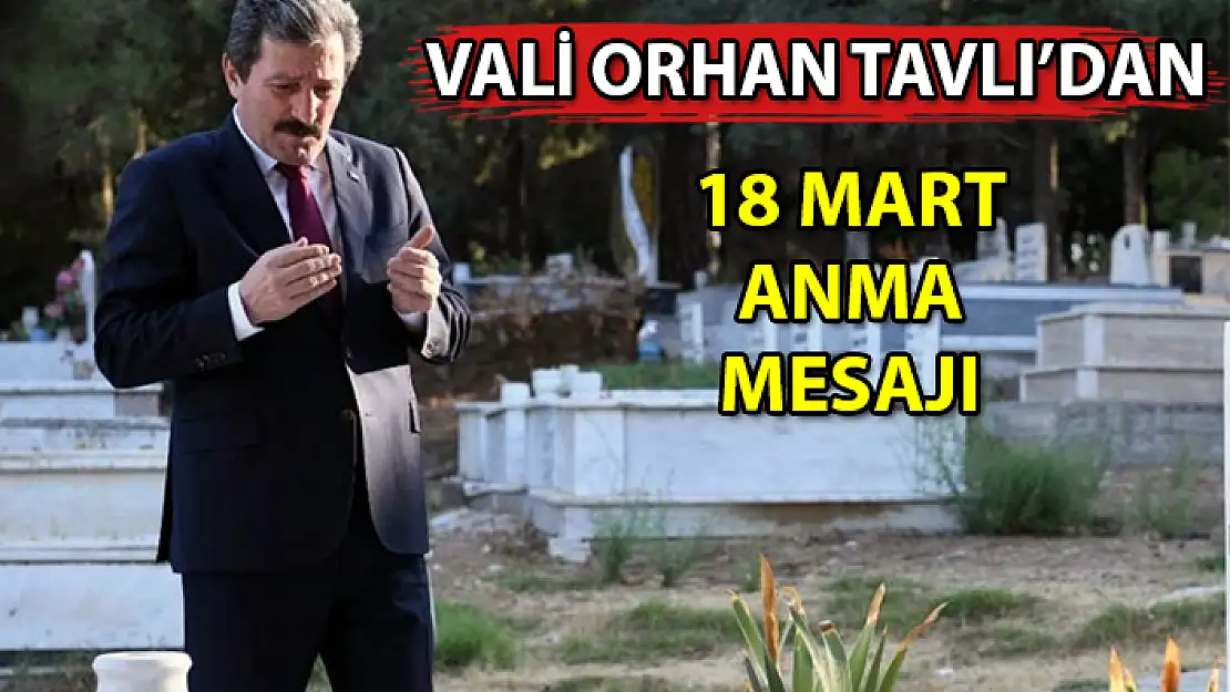 MUĞLA VALİSİ TAVLI'DAN 18 MART MESAJI