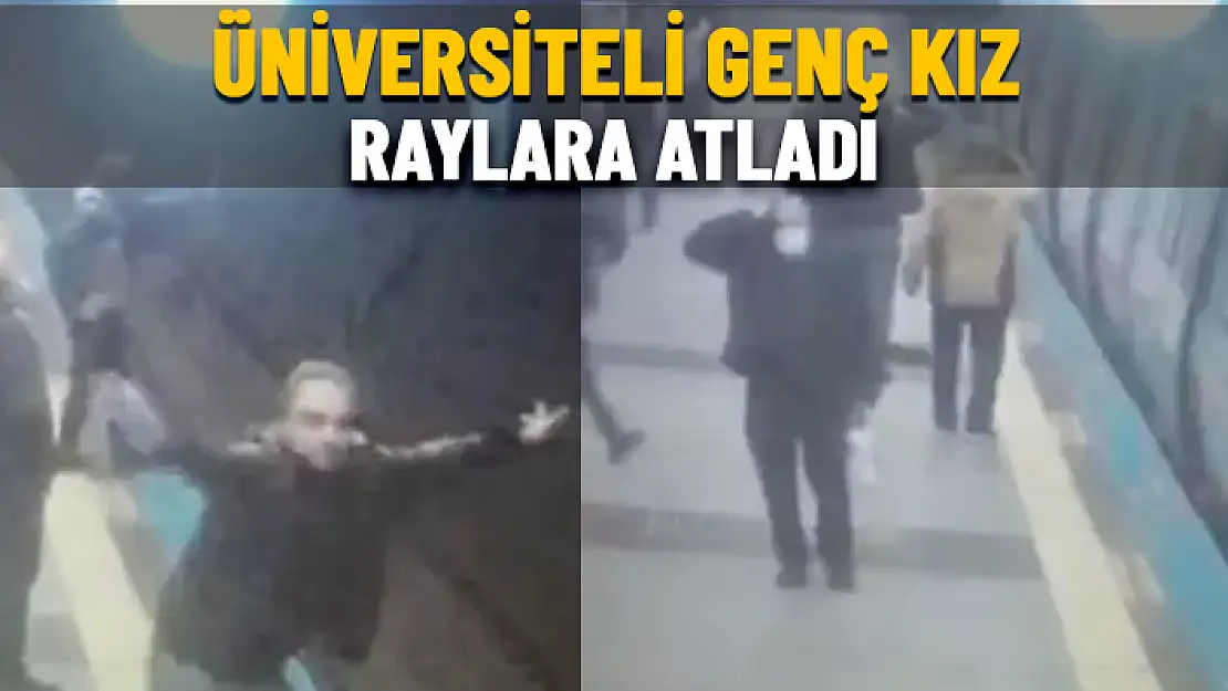 21 YAŞINDAKİ ÜNİVERSİTE ÖĞRENCİSİ METRONUN ÖNÜNE ATLADI
