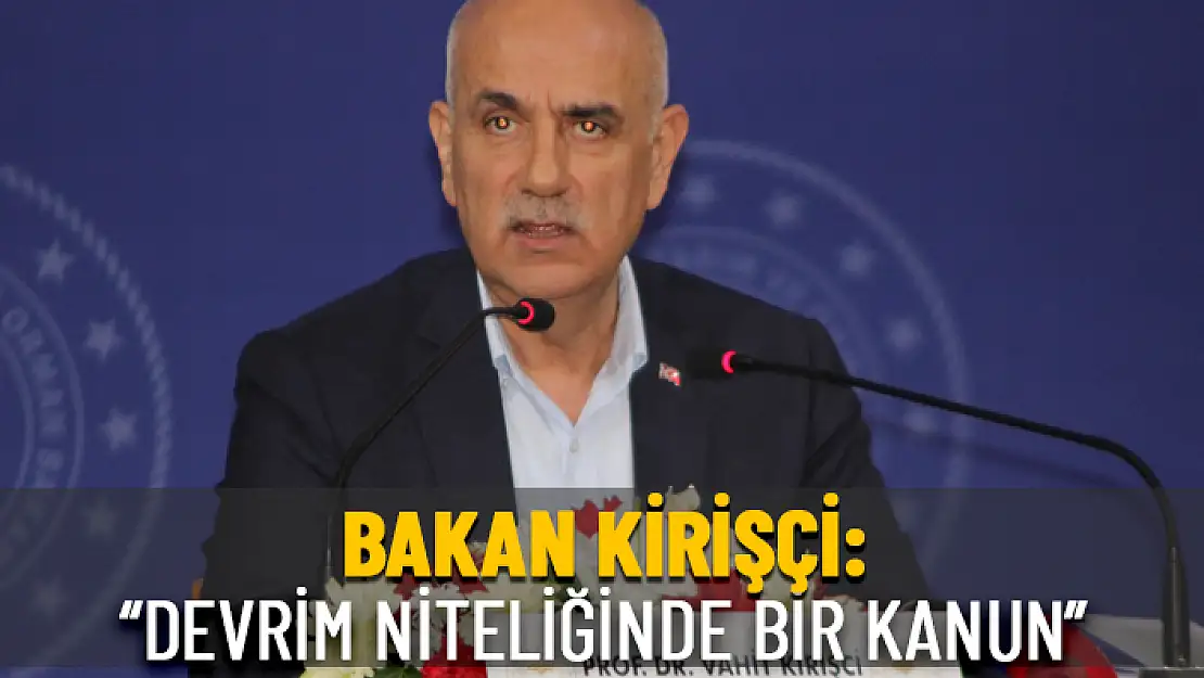 BAKAN KİRİŞÇİ TARIM VE ORMAN KANUNU HAKKINDA MUĞLA'DA KONUŞTU