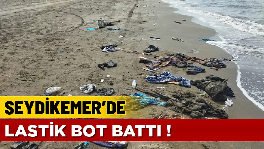 SEYDİKEMER'DE LASTİK BOT BATTI: GÖÇMENLER KENDİ İMKANLARIYLA SAHİLE ÇIKTI