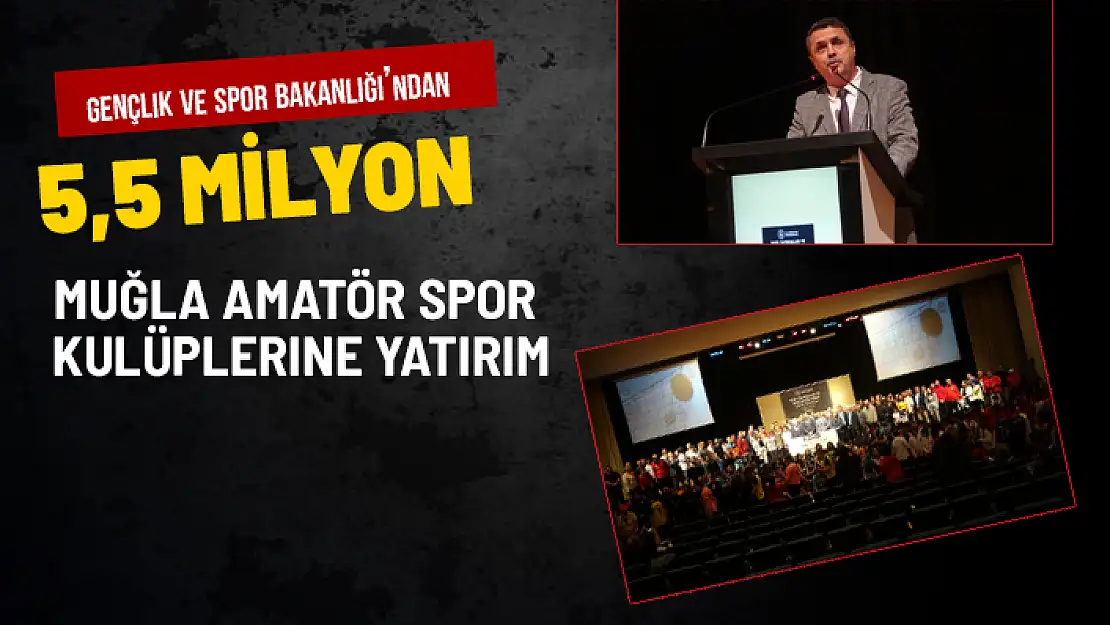 GENÇLİK VE SPOR BAKANLIĞI'NDAN AMATÖR SPOR KULÜPLERİNE YATIRIM