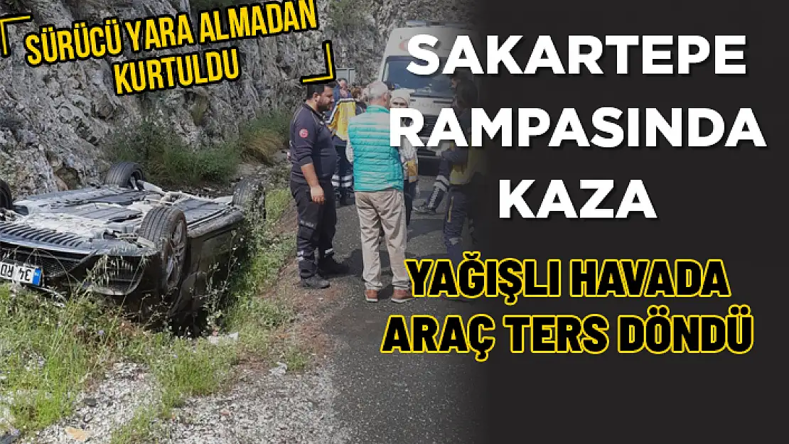 SAKAR RAMPASINDA ARAÇ DEVRİLDİ