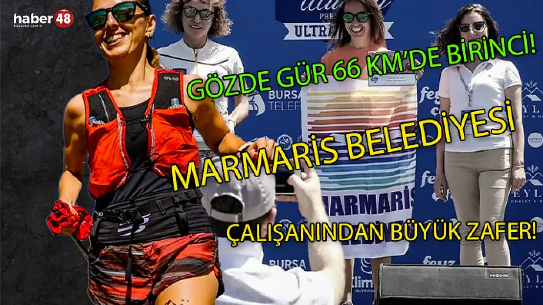 ULTRA TRAİL'DE ZAFER: MARMARİS BELEDİYESİ'NDEN GÖZDE GÜR 66 KM'DE BİRİNCİ!