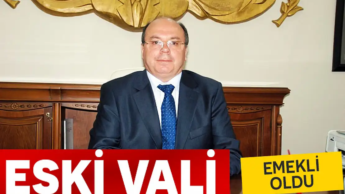 MUĞLA'NIN ÖNCEKİ VALİSİ AMİR ÇİÇEK EMEKLİYE AYRILDI