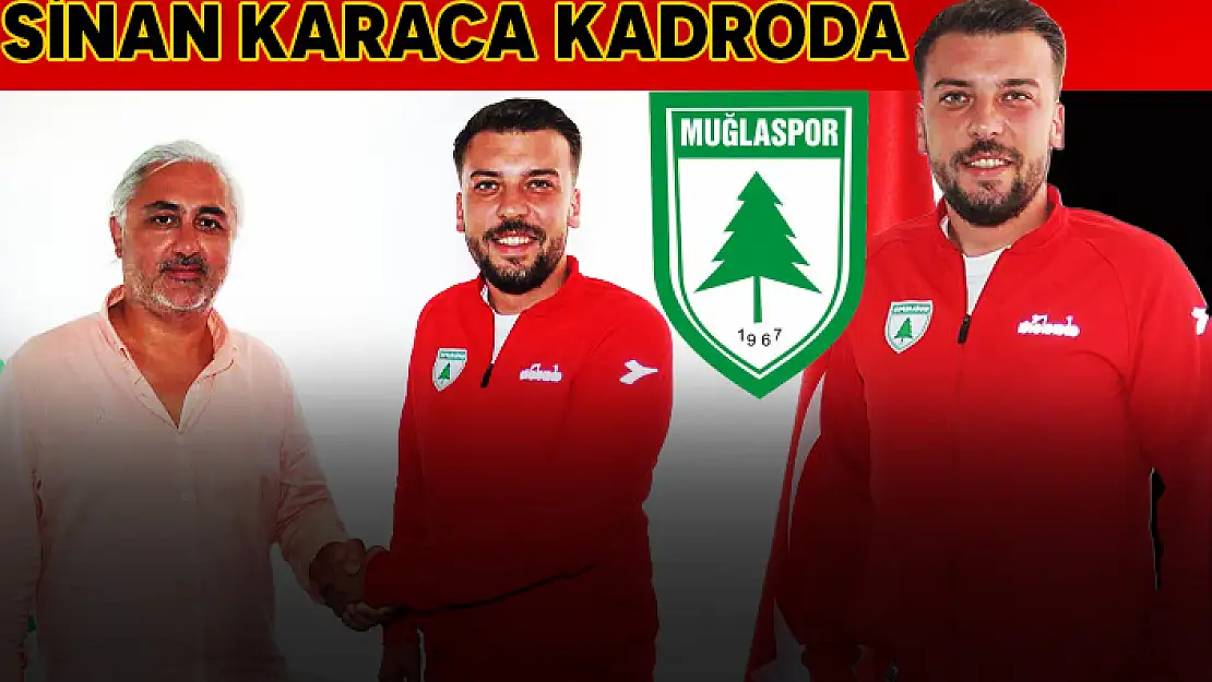 MUĞLASPOR'UN AKADEMİ KADROSUNA KARACA DAHİL OLDU